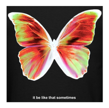 Lade das Bild in den Galerie-Viewer, BLACK T | IT BE LIKE THAT SOMETIMES |